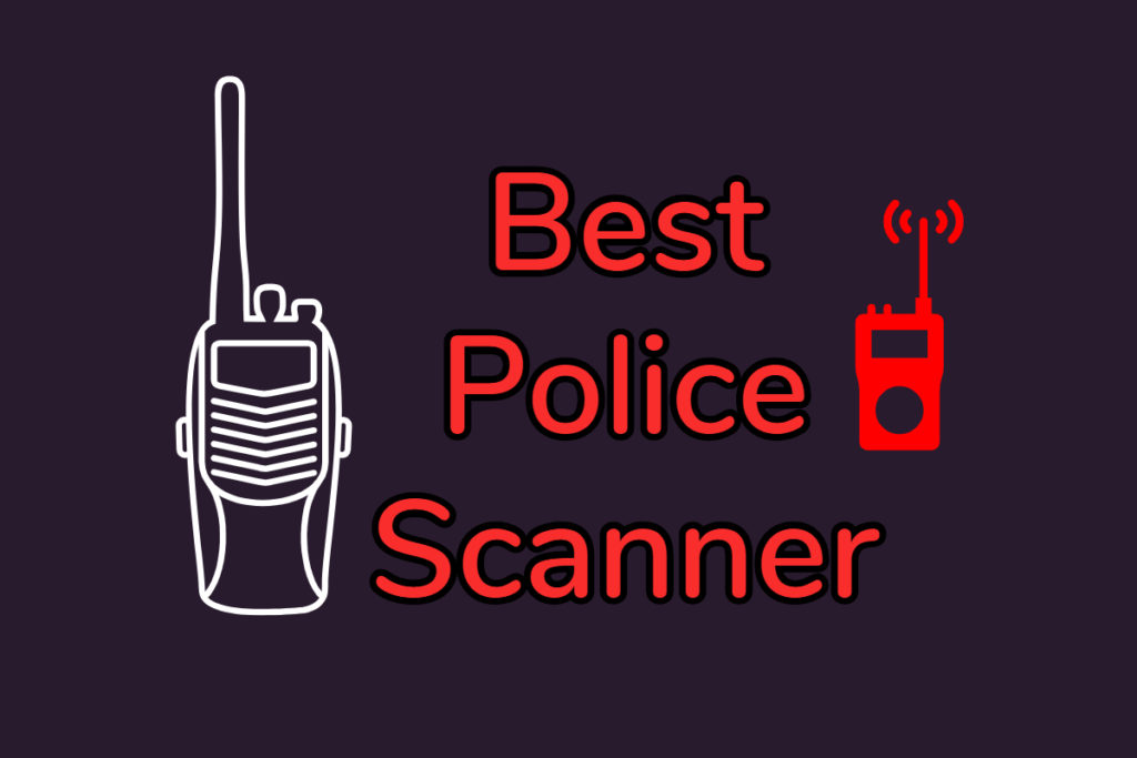 Best Police Radio Scanners of 2024 in 2024